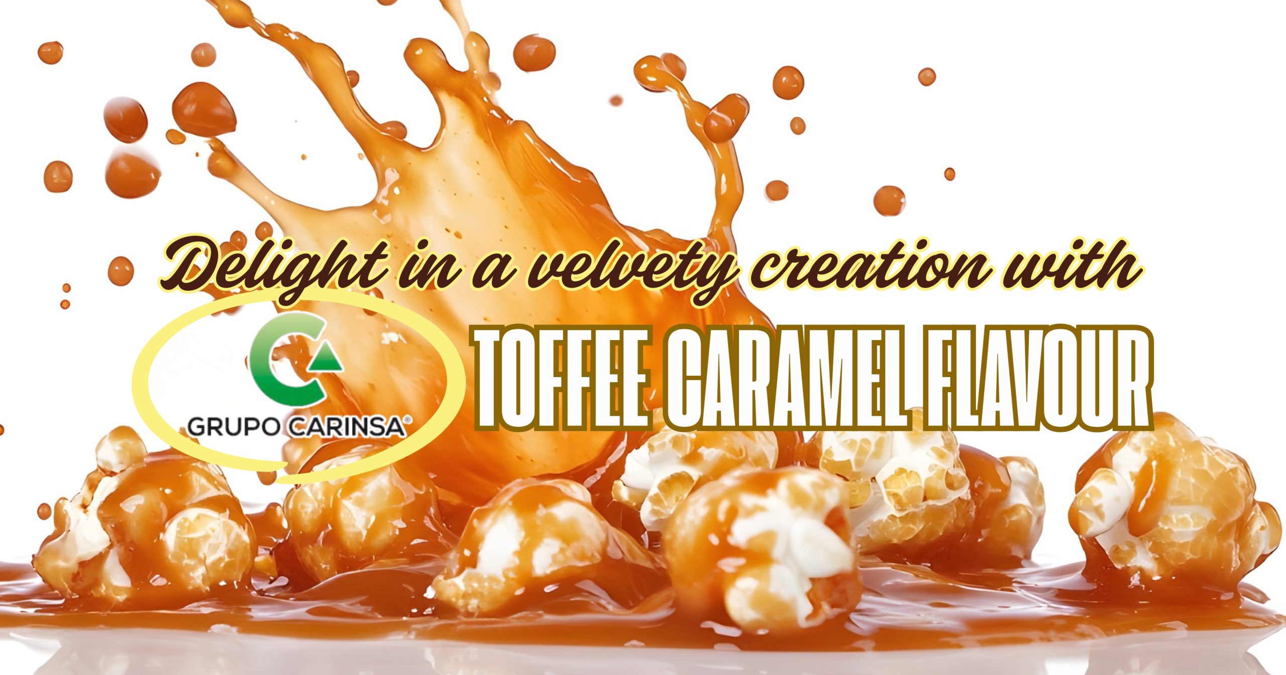 COVER PHOTO FOR WEBSITE_TOFFEE CARAMEL FLAVOUR