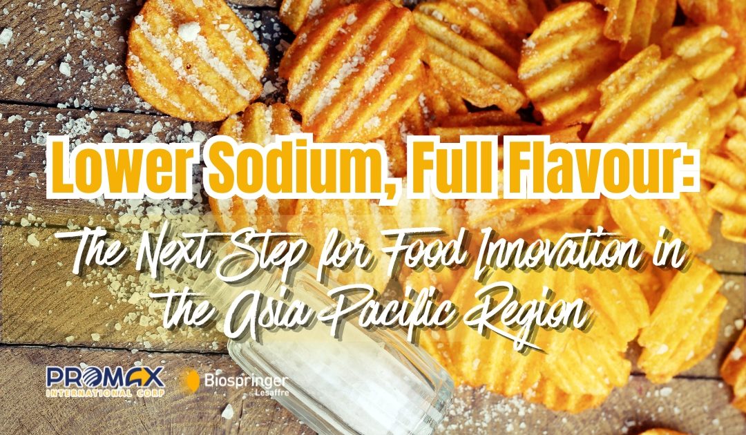 Lower Sodium, Full Flavour: The Next Step for Food Innovation in the Asia-Pacific Region